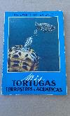 MIS TORTUGAS TERRESTRES Y ACUATICAS