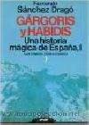 Grgoris y Habidis: una historia mgica de Espaa I-II (2 vol)-Firmado por el autor