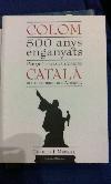 COLOM. 500 anys enganyats