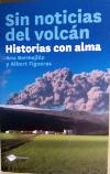 Sin noticias del volcn: Historias con alma