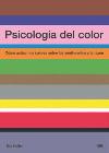 PSICOLOGIA DEL COLOR: COMO ACTUAN LOS COLORES SOBRE LOS SENTIMIEN TOS Y LA RAZON