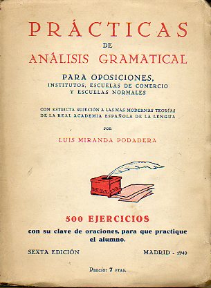 PRCTICAS DE ANLISIS GRAMATICAL PARA OPOSICIONES. INSTITUTOS, ESCUELAS DE COMERCIO Y ESCUELAS NROMALES. 500 EJERCICIOS CONSU CLAVE DE ORACIONES PARA