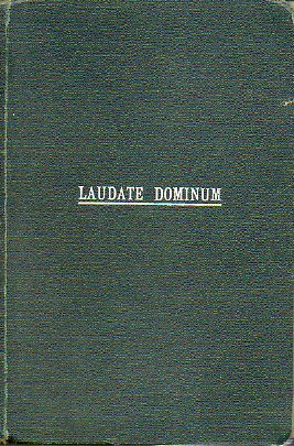 LAUDATE DOMINUM. Choix de motets  une, deux, trois et quatre voix gales ou mixtes pour les saluts et autres cinrconstances.