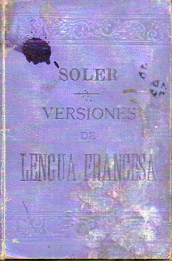 LECCIONES DE LENGUA FRANCESA. Segunda Parte. Temas progresivos para evrsin directa e inversa. Nueva edicin corregida y aumentada.