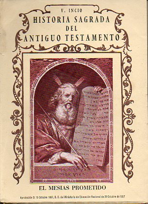 EL MESAS PROMETIDO. HISTORIA SAGRADA DEL ANTIGUO TESTAMENTO. 3 ed. ilustrada.