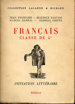 FRANAIS. CLASSE DE 4e. INITIATION LITTRAIRE.