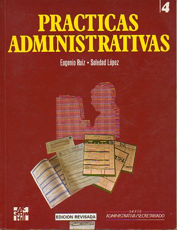 PRCTICAS ADMINISTRATIVAS. 4. Edicin revisada.