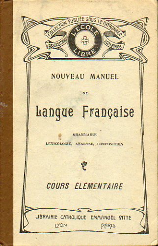 NOUVEAU MANUEL DE LANGUE FRANAISE. Cours lemntaire. Sixime dition.