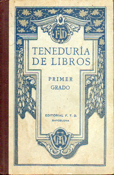 TENEDURA DE LIBROS POR PARTIDA DOBLE. Primer Grado.