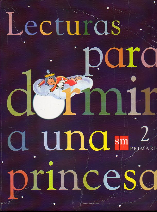 LECTURAS PARA DORMIR A UNA PRINCESA. 2 Primaria.