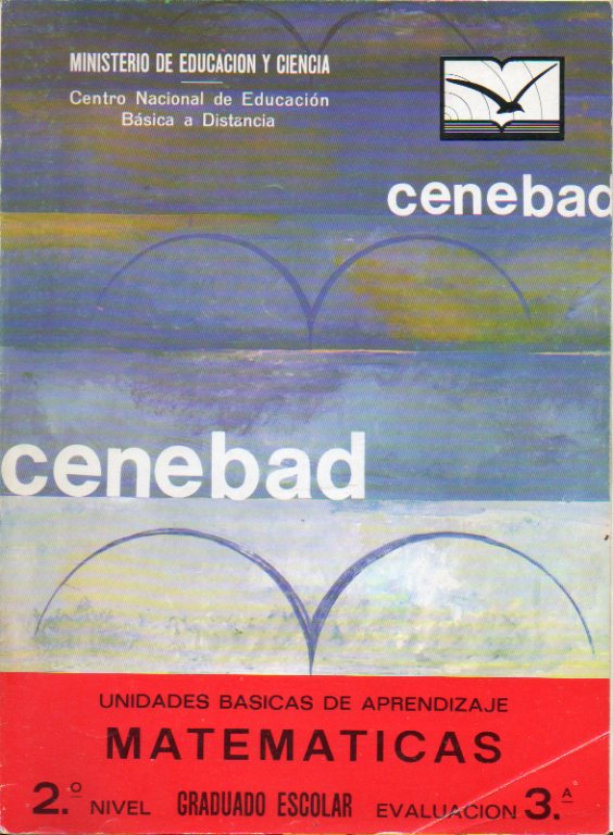 GRADUADO ESCOLAR. Unidades Bsicas de Aprendizaje.  MATEMTICAS. 2 NIVEL. 3 Evaluacin.