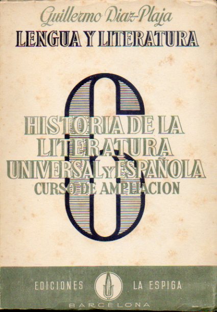 HISTORIA DE LA LITERATURA UNIVERSAL Y ESPAOLA. Curso de Ampliacin. Vol. II. 17 ed. espaola.
