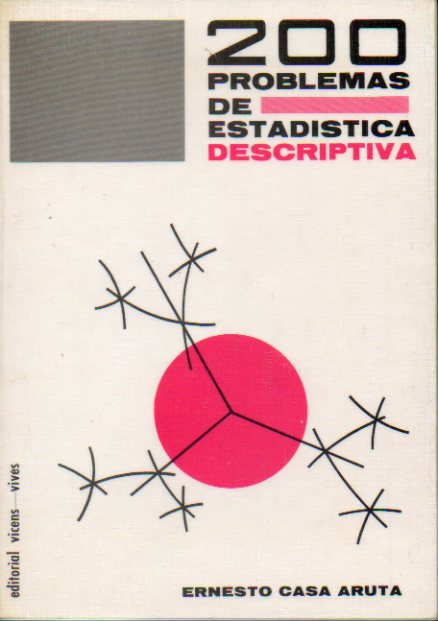 200 PROBLEMAS DE ESTADSTICA DESCRIPTIVA. 6 ed.