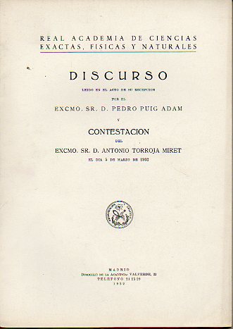 MATEMTICA Y CIBERNTICA. DISCURSO EN EL ACTO DE SU RECEPCIN COMO ACADMICO. Contestacin de Antonio Torroja Miret.