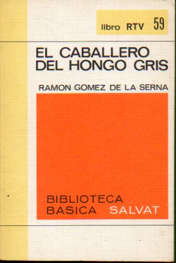 EL CABALLERO DEL HONGO GRIS.