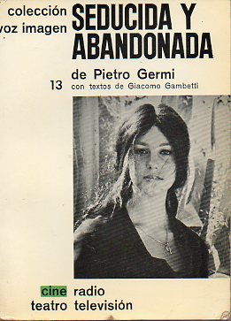 SEDUCIDA Y ABANDONADA. Con 13 textos de Giacomo Gambetti.