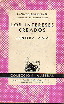 LOS INTERESES CREADOS / SEORA AMA.