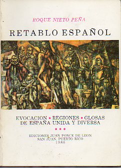 RETABLO ESPAOL. Evocacin. Regiones. Glosas de Espaa unida y diversa.