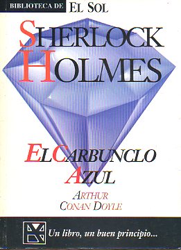 SHERLOCK HOLMES. El carbunclo azul.