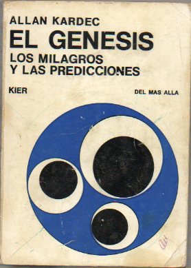 EL GENESIS. LOS MILAGROS Y LAS PREDICCIONES SEGN EL ESPIRITISMO.