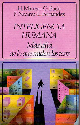 INTELIGENCIA HUMANA. Ms all de lo que miden los test.