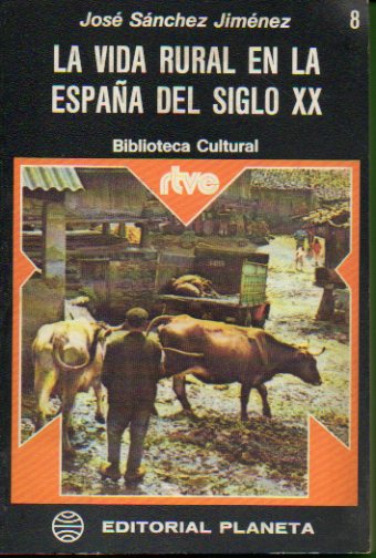 LA VIDA RURAL EN LA ESPAA DEL SIGLO XX.