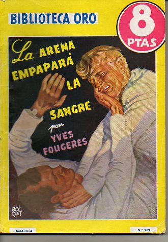 LA ARENA EMPAPAR LA SANGRE.