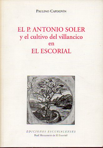 EL P. ANTONIO SOLER Y EL CULTIVO DEL VILLANCICO EN EL ESCORIAL.