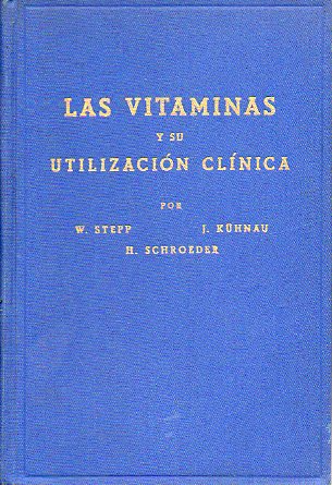 LAS VITAMINAS Y SU UTILIZACIN CLNICA.