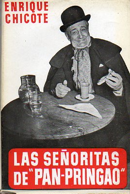 LAS SEORITAS DE  PAN-PRINGAO. Relato rosa, retrospectivo y folletinesco. Recuerdos y anecdotas.