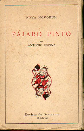 PJARO PINTO. Novela. 1 edicin. Dedicado por el autor a su amigo Jaume Ayma en Madrid el 17 de mayo de 1970.