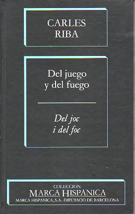 DEL JUEGO Y DEL FUEGO.