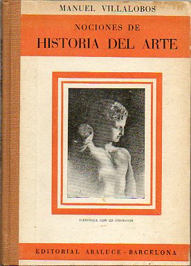 NOCIONES DE HISTORIA DEL ARTE. Ilustrada con 123 grabados. 3 edic. corregida y aumentada.
