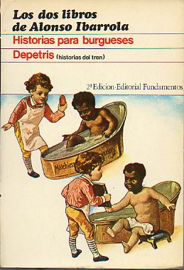 LOS DOS LIBROS DE...: HISTORIAS PARA BURGUESES. DEPETRIS (HISTORIAS DEL TREN).