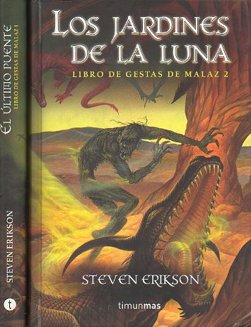 LIBRO DE GESTAS DE MALAZ. 2 Vols. 1. EL LTIMO PUENTE. 2. LOS JARDINES DE LA LUNA. 1 edicin espaola.