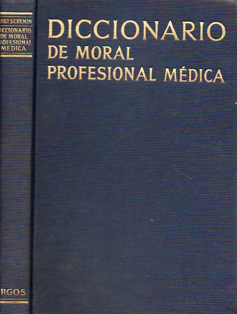 DICCIONARIO DE MORAL PROFESIONAL MDICA. 1 edicin espaola.