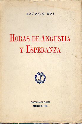 HORAS DE ANGUSTIA Y ESPERANZA. Edicin de 2.000 ejs.