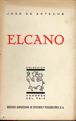 ELCANO. Edicin conmemorativa del 450 aniversario del comienzo de la primera vuelta al mundo. Prlogo de Mario ngel Marrodn.