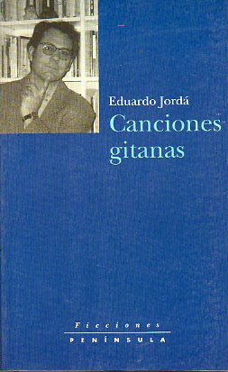 CANCIONES GITANAS. Diarios 1989-1992. 1 edicin.