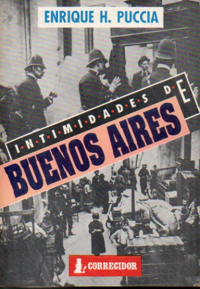 INTIMIDADES DE BUENOS AIRES. Prlogo de Mauricio Colombo. 1 edicin.