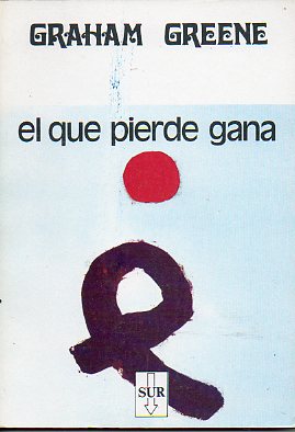 EL QUE PIERDE GANA. 3 ed.