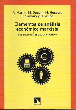 ELEMENTOS DE ANLISIS ECONMICO MARXISTA. LOS ENGRANAJES DEL CAPITALISMO.