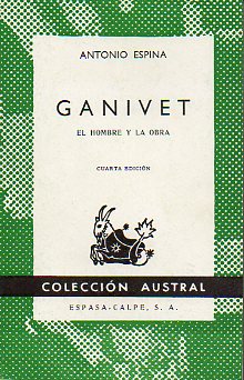 GANIVET. EL HOMBRE Y LA OBRA. 4 ed.