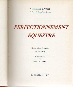 PERFECTIONNEMENT QUESTRE. Illustrations in-texte de l Auteur.