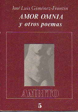 AMOR OMNIA Y OTROS POEMAS. 1 edicin.