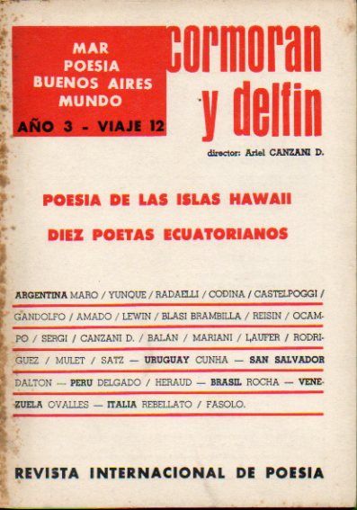 CORMORN Y DELFN. Revista Interncional de Poesa. Ao 3. Viaje 12. Poesa de las Islas Hawai. Diez poetas ecuatorianos. Poemas de Roque Dalton, Javie