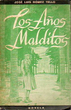 LOS AOS MALDITOS. Novela. 1 edicin.