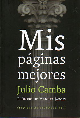 MIS PGINAS MEJORES. Prlogo de Manuel Jabois.