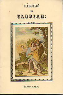 FBULAS DE FLORIAN, TRADUCIDAS POR DON GASPAR ZAVALA Y ZAMORA, CORREGIDAS Y AUMENTADAS POR DON JOSE FERNNDEZ DE LA VEGA POTAU Y ADORNADAS CON 54 ESTA