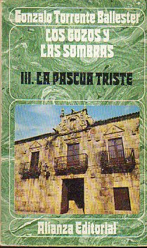 LOS GOZOS Y LAS SOMBRAS. Vol. III. LA PASCUA TRISTE. 7 ed.